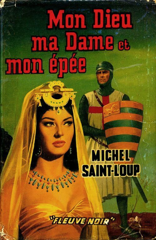 Livrenpoche : Mon dieu, ma femme et mon épée - Michel Saint-Loup - Livre
