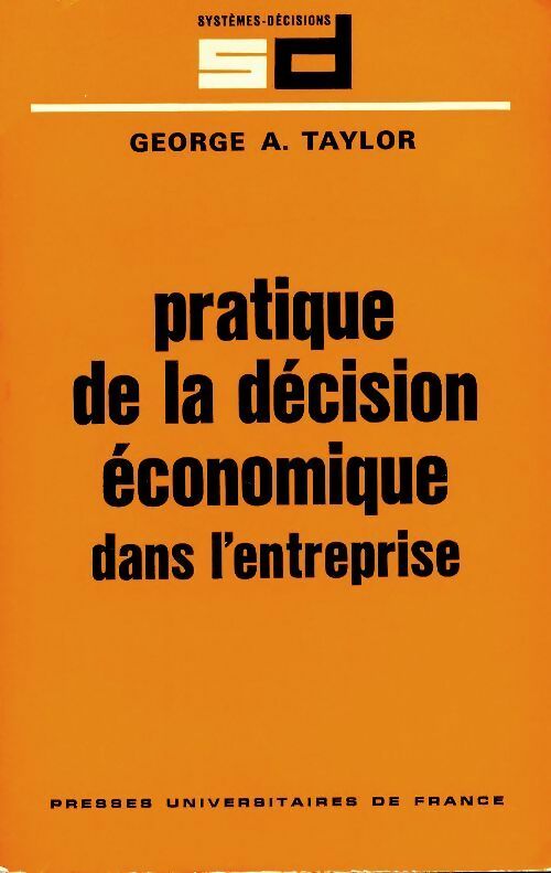 Livrenpoche : Pratique décision économique en entreprise - George A. Taylor - Livre