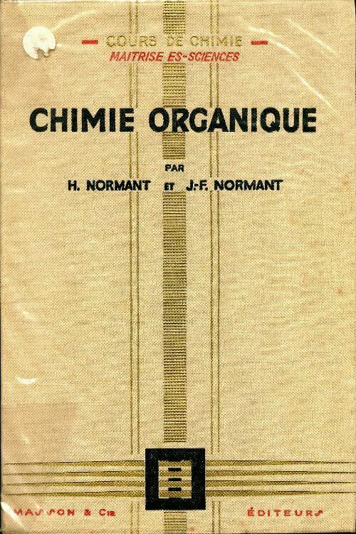 Chimie organique - H Normant -  Masson GF - Livre