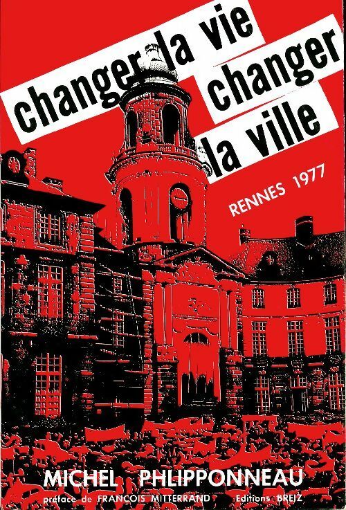 Livrenpoche : Changer la vie changer la ville Rennes 1977 - Michel Phlipponneau - Livre