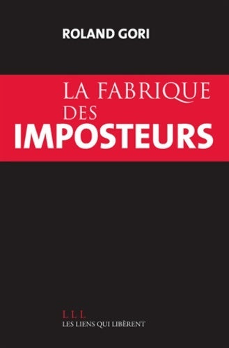 La fabrique des imposteurs - Roland Gori - Livre