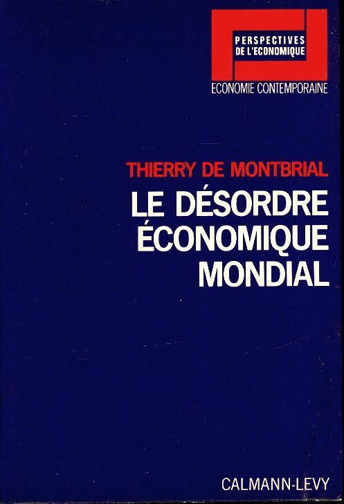 Livrenpoche : Le désordre économique mondial - Thierry De Montbrial - Livre