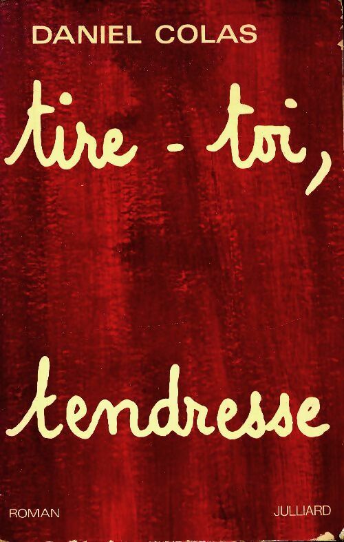 Livrenpoche : Tire-toi, tendresse - Daniel Colas - Livre