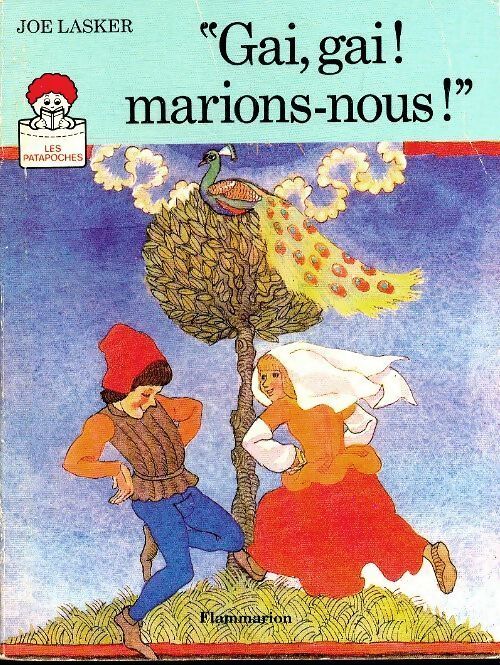 Gai, gai ! Marions-nous ! - Joe Lasker - Livre