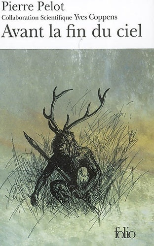 Livrenpoche : Sous le vent du monde Tome IV : Avant la fin du ciel - Yves Coppens - Livre