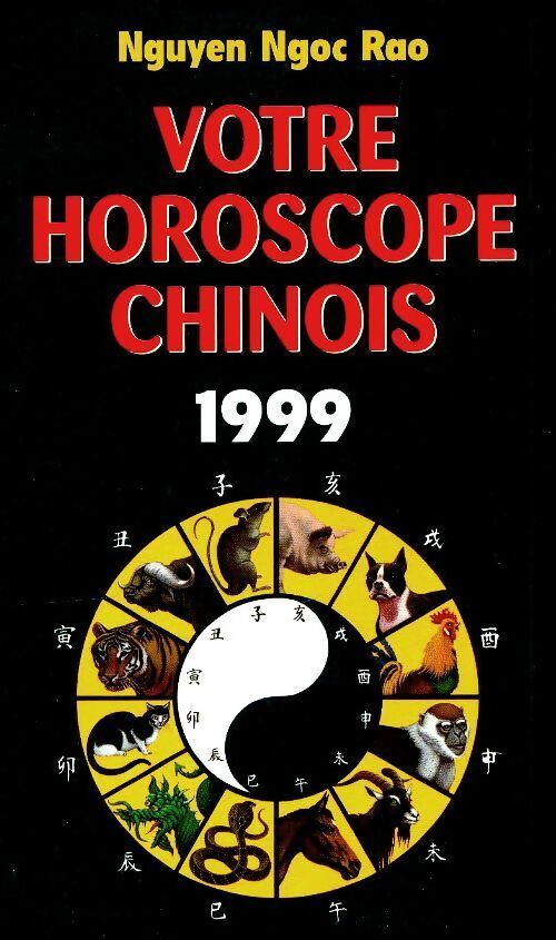 Livrenpoche : Votre horoscope chinois 1999 - Ngoc Rao Nguyen - Livre