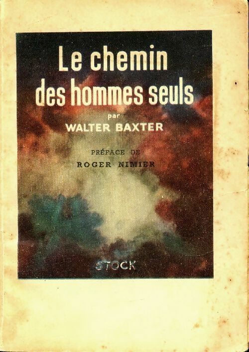 Livrenpoche : Le chemin des hommes seuls - Walter Baxter - Livre