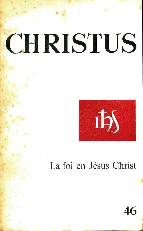 Livrenpoche : Christus n°46 : La foi en Jésus Christ - Collectif - Livre