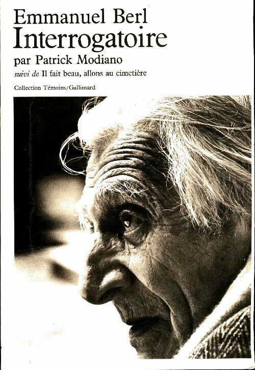 Livrenpoche : Interrogatoire par Patrick Modiano / Il fait beau, allons au cimetière - Emmanuel Berl - Livre
