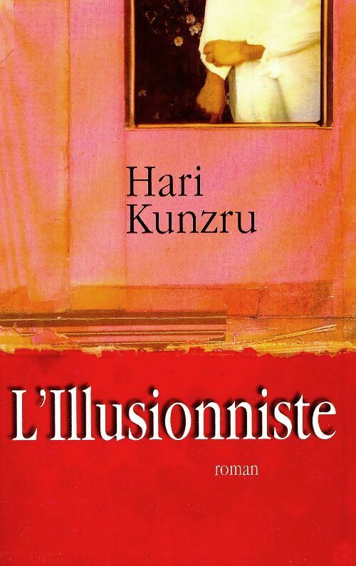 Livrenpoche : L'illusionniste - Hari Kunzru - Livre