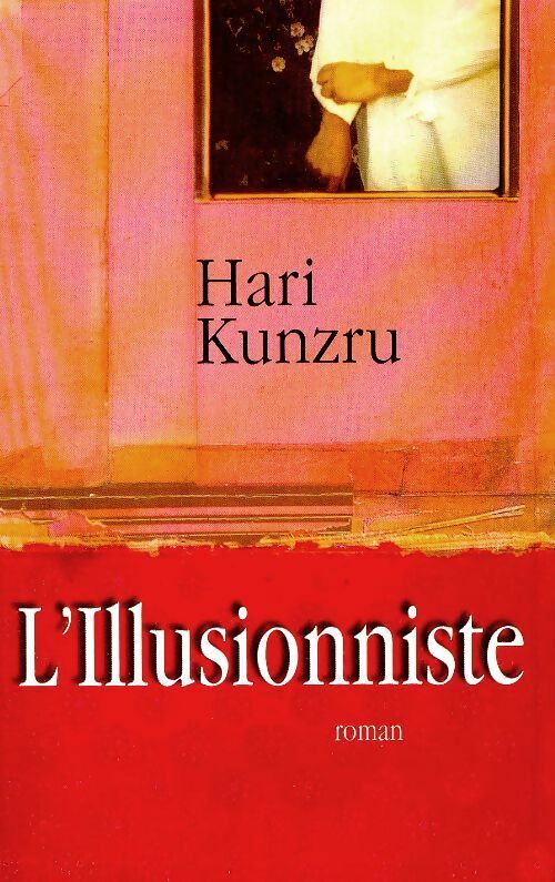 L'illusionniste - Hari Kunzru -  Le Grand Livre du Mois GF - Livre