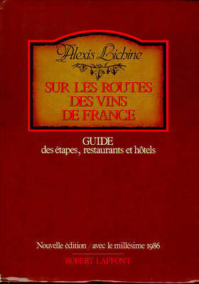 Sur les routes des vins de France - Alexis Lichine - Livre