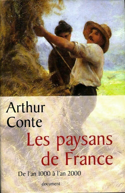 Livrenpoche : Les paysans de France : De l'an 1000 à l'an 2000 - Arthur Conte - Livre