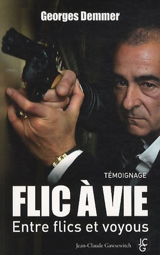 Livrenpoche : Flic à vie - Georges Demmer - Livre