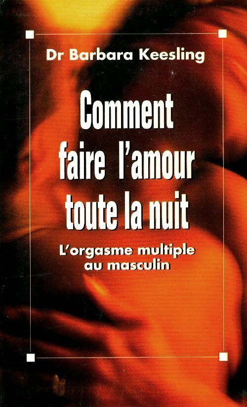 Livrenpoche : Comment faire l'amour toute la nuit - Barbara Keesling - Livre