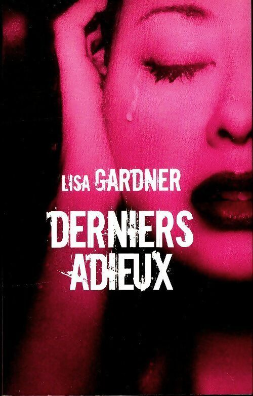 Livrenpoche : Derniers adieux - Lisa Gardner - Livre