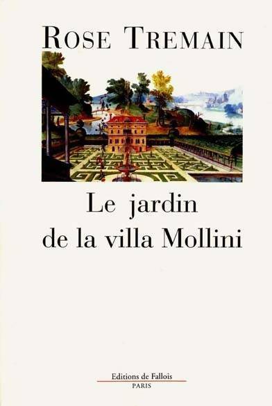 Le jardin de la villa Mollini - Rose Tremain -  Fallois GF - Livre