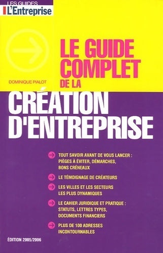 Livrenpoche : Le guide complet de la création d'entreprise 2005-2006 - Dominique Pialot - Livre