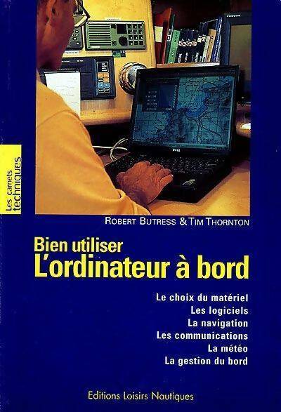 Livrenpoche : Bien utiliser l'ordinateur à bord - Robert Butress - Livre