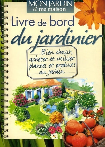 Livrenpoche : Livre de bord du jardinier - Hugo Horiot - Livre