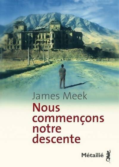 Livrenpoche : Nous commençons notre descente - James Meek - Livre