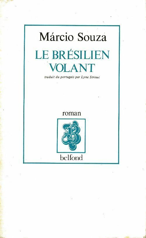 Livrenpoche : Le brésilien volant - Marcio Souza - Livre