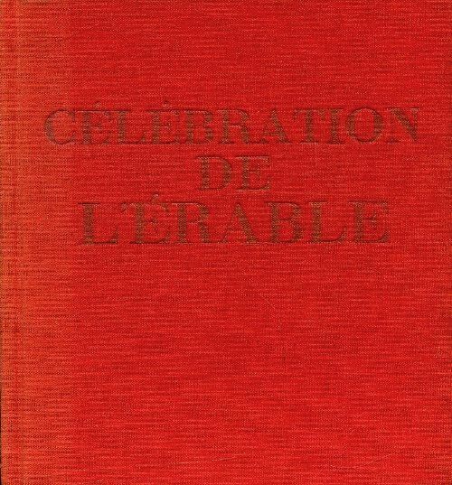 Livrenpoche : Célébration de l'érable - Françoise Gaudet-Smet - Livre