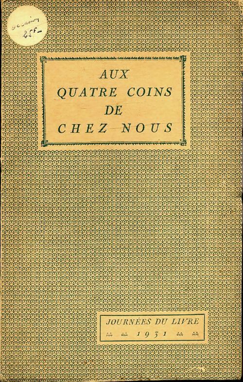 Livrenpoche : Aux quatre coins de chez nous. Journées du livre 1931 - Collectif - Livre