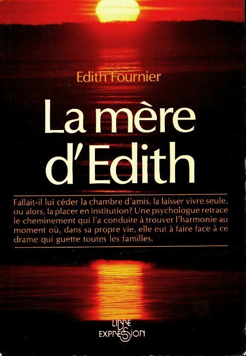 Livrenpoche : La mère d'Edith - Edith Fournier - Livre
