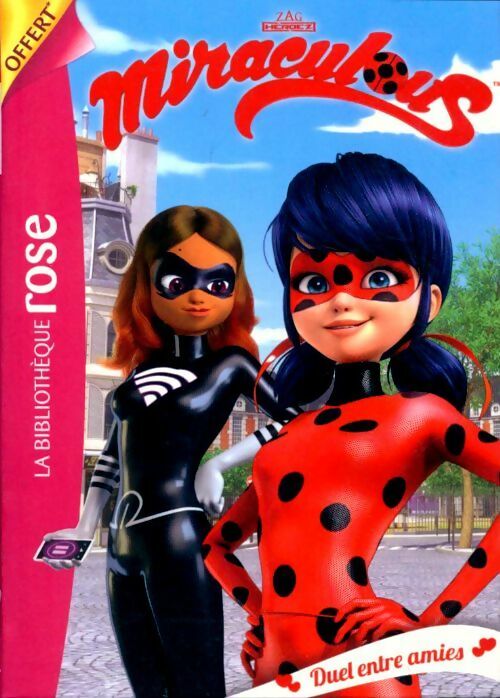Livrenpoche : Miraculous : Duel entre amies - Thomas Astruc - Livre