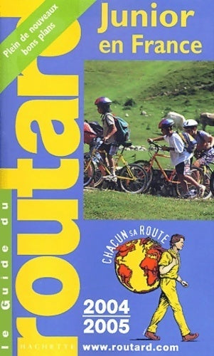 Junior France 2004-2005 - Collectif -  Le guide du routard - Livre