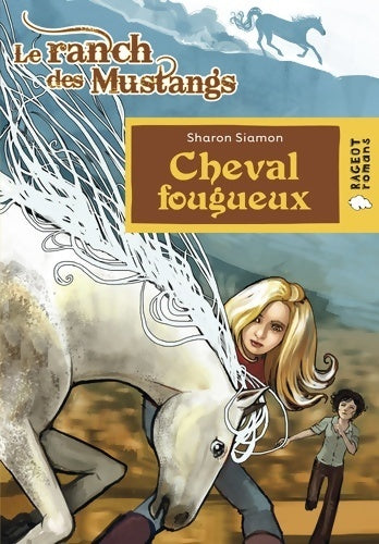 Livrenpoche : Le ranch des mustangs : Cheval fougueux - Sharon Siamon - Livre