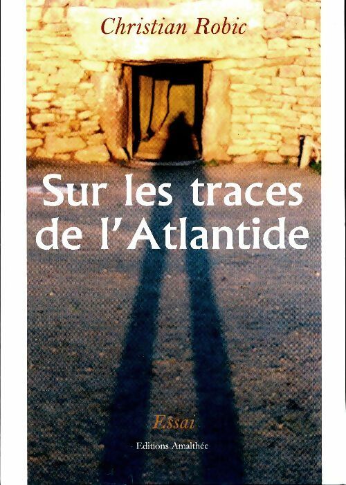 Livrenpoche : Sur les traces de l'Atlantide - Christian Robic - Livre