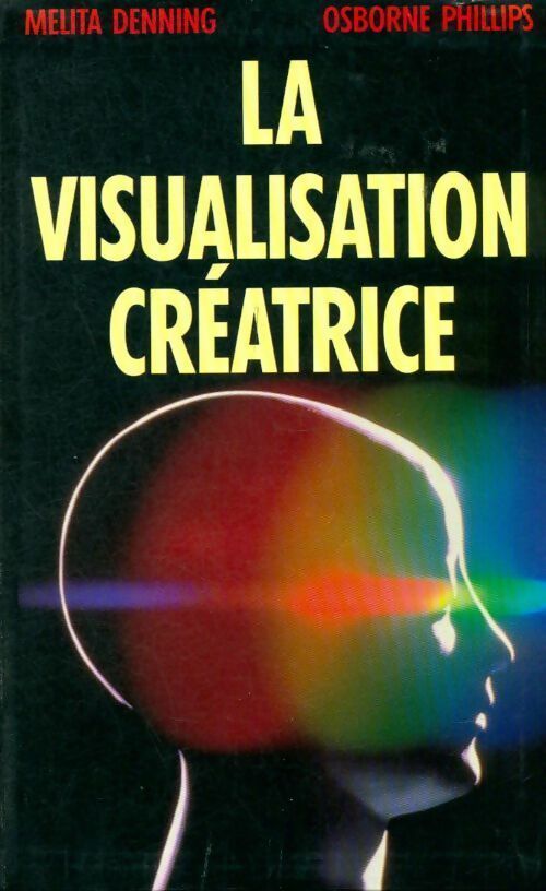 Livrenpoche : La visualisation créatrice - Phillips Osborne - Livre
