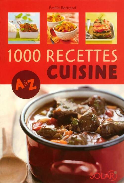 Livrenpoche : 1000 recettes cuisine A à Z - Emilie Bertrand - Livre