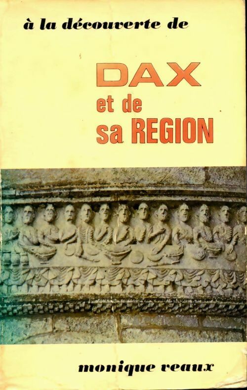 Livrenpoche : À la découverte de Dax et de sa région - Monique Veaux - Livre