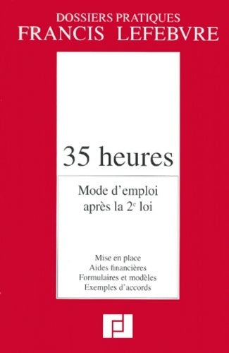 Livrenpoche : 35 heures. Mode d'emploi après la 2e loi - Collectif - Livre