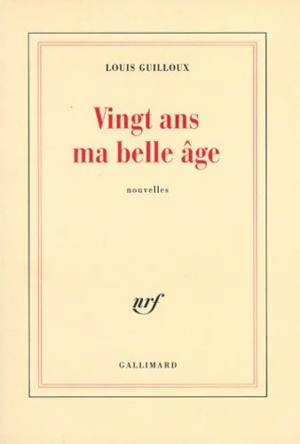 Vingt ans ma belle âge - Louis Guilloux - Livre
