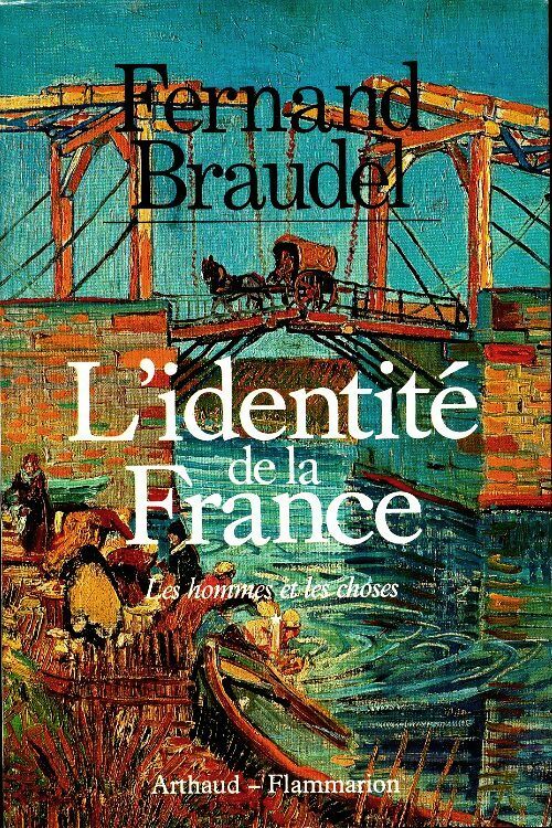 Livrenpoche : L'identité de la France Tome I : Les hommes et les choses  - Fernand Braudel - Livre