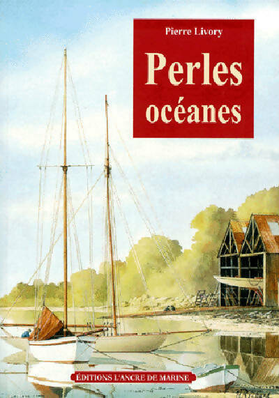 Livrenpoche : Perles océanes - Pierre Livory - Livre