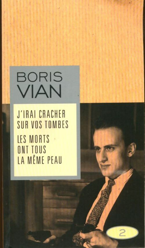 Livrenpoche : J'irai cracher sur vos tombes / Les morts ont tous la même peau - Boris Vian - Livre