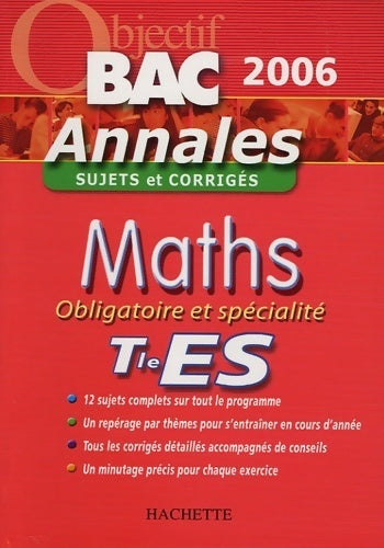 Livrenpoche : Mathématiques obligatoire et spécialité Terminale ES. Sujets et corrigés 2006 - Valérie Cornu - Livre
