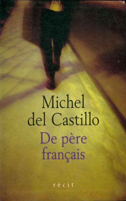Livrenpoche : De père français - Michel Del Castillo - Livre