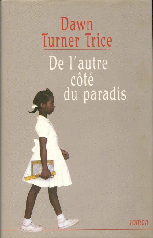 De l'autre côté du paradis - Dawn Turner Trice -  France Loisirs GF - Livre