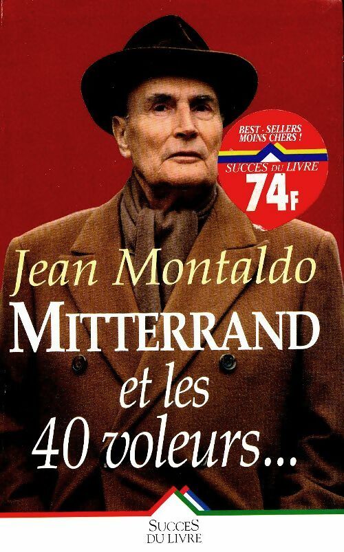 Livrenpoche : Mitterand et les 40 voleurs... - Jean Montaldo - Livre