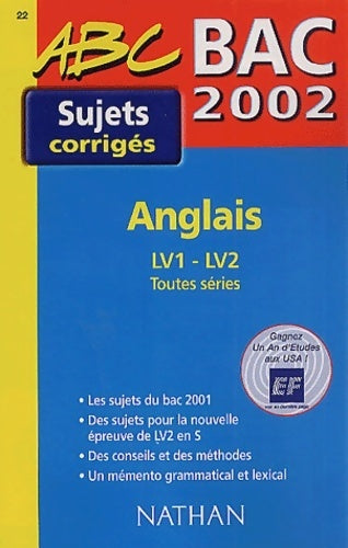 Anglais LV1 - LV2 toutes séries sujets corrigés 2002 - Collectif -  ABC du bac GF - Livre