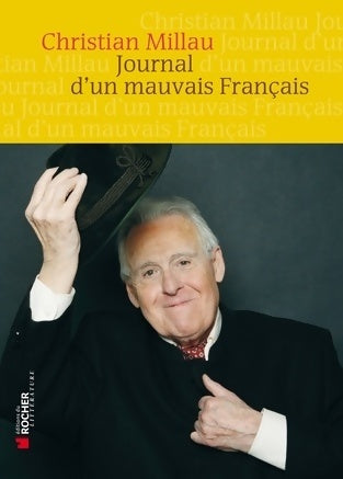 Livrenpoche : Journal d'un mauvais français (1er septembre 2011 - 1er avril 2012) - Christian Millau - Livre