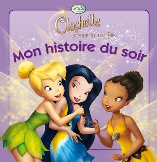 Livrenpoche : La fée clochette : Le tournoi des fées - Walt Disney - Livre