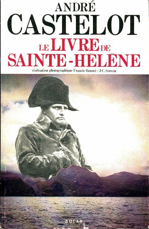 Livrenpoche : Le livre de Sainte Hélène - André Castelot - Livre