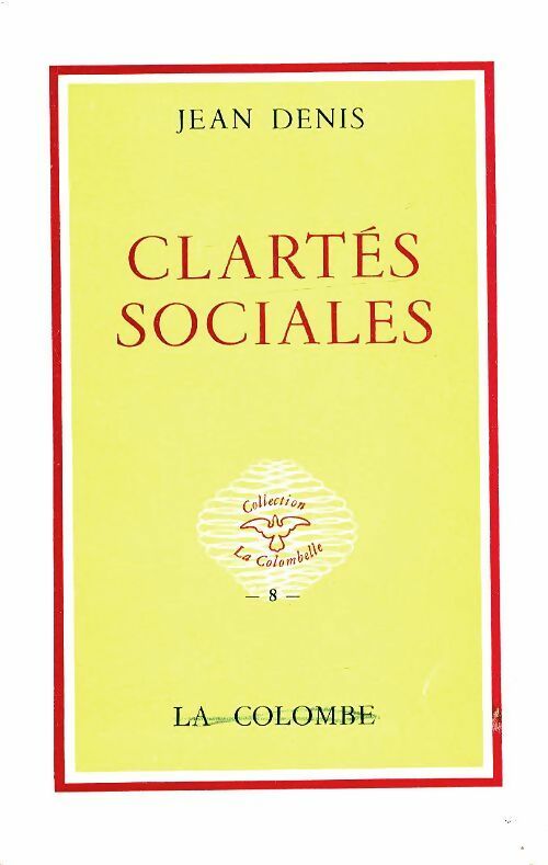 Livrenpoche : Clartés sociales - Jean Denis - Livre